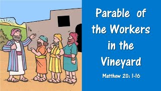 NT4 15 Parable of the Workers in the Vineyard [upl. by Cinderella]