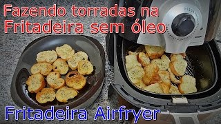 Fazendo Torradas na Fritadeira Sem Óleo AirFryer Airfry  Faça Você Mesmo  FVM [upl. by Maillil28]