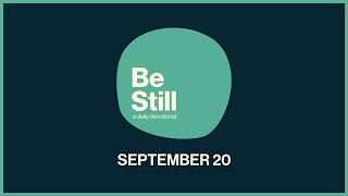 Be Still Daily Devotional  September 20th 2024 [upl. by Aliahkim]