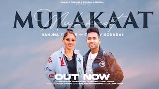 Mulakaat Official Video Ranjna Thakur  Gourav Koundal  New Himachali Nati Song 2024 [upl. by Collin]