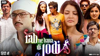 Rab Ne Bana Di Jodi Full Movie 2008  Shah Rukh Khan  Anushka Sharma  Preity Zinta  Review amp Fact [upl. by Annad30]