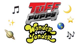 Wander singing of TUFF Puppy Theme Song TUFF Yonder [upl. by Hong304]