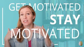 How to Get Motivated and Stay Motivated [upl. by Akinwahs]