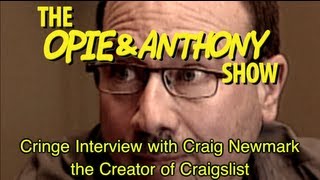 Opie amp Anthony Cringe Interview With Craig Newmark the Creator of Craigslist 0707 071006 [upl. by Eustatius]