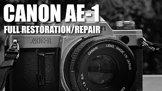 CANON AE1 Restoration  Ressurection Full Tutorial [upl. by Einafit]