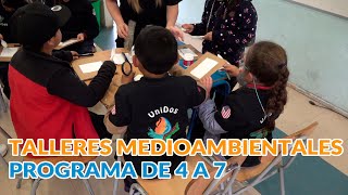 Talleres Medioambientales Programa 4 A 7 [upl. by Aihsoem891]