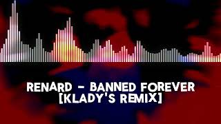 Renard  Banned Forever Klady Remix Daycore  Slowed [upl. by Dominica]