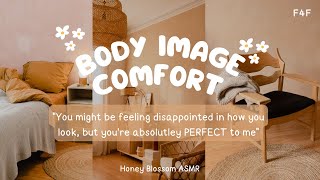 ASMR Soft Dom GF Comforts Your Body Image Anxiety F4F  Body Insecurities  Gentle Reminders [upl. by Aicenek]