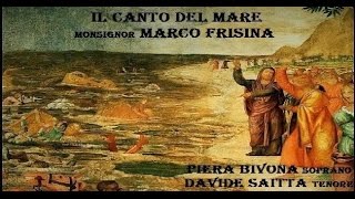 Il Canto del Mare di Monsignor Marco Frisina [upl. by Bulley952]