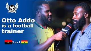 AFCON 2025Q ANGOLA 11 GHANA  Asante Kotoko Coach is Better Than Otto Addo Fans Reaction [upl. by Ardnaid486]