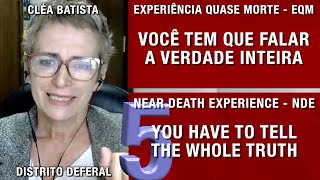 EQM – Você tem que falar a verdade inteira  NDE – You have to tell the whole truth [upl. by Charbonneau]