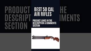 Best 50 Cal Air Rifles airrifles [upl. by Eva885]