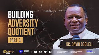 BUILDING ADVERSITY QUOTIENT PART 1  DR DAVID OGBUELI faith success prosperity mentalhealth [upl. by Athiste]