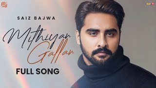 Mithiyan Gallan  Saiz Bajwa  Bio Level 2  Latest Punjabi Song 2024 [upl. by Simons833]