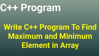 Write C program to find maximum and minimum element in array codingtutorial [upl. by Milissent]