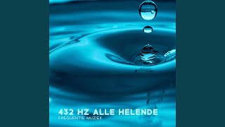 432 Hz alle helende frequentie muziek [upl. by Naillik]