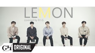 BIG비아이지Lemon米津玄師 COVER [upl. by Oberon298]