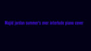 Majid Jordan summers over interlude piano instrumental [upl. by Divadnahtanoj]