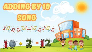 The Adding by 10 Song Math Facts  Addition Song for Kids  Silly School Songs [upl. by Annahvas676]