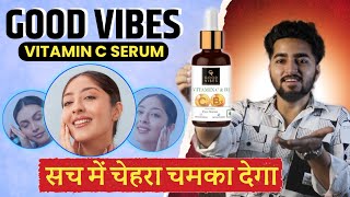 Good Vibes Vitamin C Serum  Good Vibes Vitamin C Serum Review [upl. by Airdnekal653]