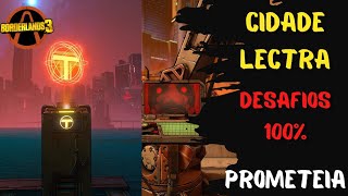 Cidade Lectra  Todos os desafios  Guia 100  Borderlands 3 [upl. by Normandy741]