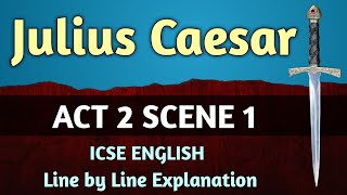 Julius Caesar  Act 2 Scene 1  line by line explanation in hindi  ICSE  English For All  class 9 [upl. by Mark]