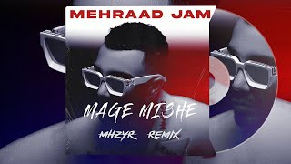 Mehraad Jam Mage Mishe MHZYR Remix  ریمیکس مگه میشه مهراد جم mehraadjam [upl. by Sigmund]