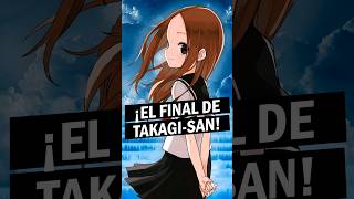 ¡El FIN de TakagiSan Se anuncia el fin del manga  Shorts anime TakagiSanManga romcomanime [upl. by Etolas]