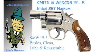 Smith amp Wesson Model 19 The Basics Clean amp Lube [upl. by Anileda]