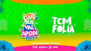 🔴 AO VIVO Carnaval de Apodi 2024  Sábado 1002  TCM FOLIA [upl. by Jacobson]