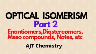 Optical Isomerism Part 2 AJT Chemistry [upl. by Esoryram]