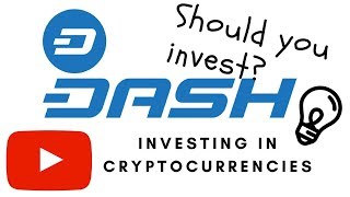 Cryptocurrency investing  Dash should you invest [upl. by Boarer]