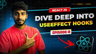 Episode 8 Dive Deep into useEffect Hooks  React js Series by Patel Mern Stack [upl. by Jeremias]