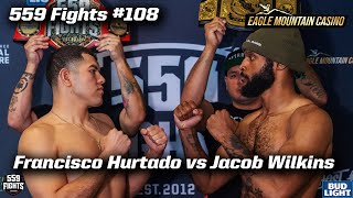 559 Fights 108  Francisco Hurtado vs Jacob Wilkins [upl. by Damha]