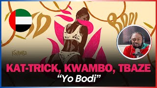 🚨🇦🇪🇳🇬  KatRick Kwambo TBaze  Yo Bodi  Reaction [upl. by Biernat]