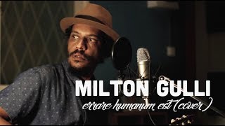 Milton Gulli  Errare Humanum Est Cover [upl. by Amliw]