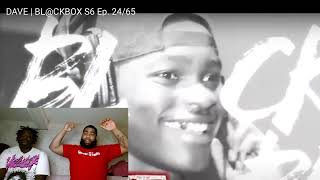 DAVE  BLCKBOX S6 Ep 2465 Reaction [upl. by Petra326]