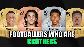 FOOTBALLERS WHO ARE BROTHERS  Mbappe Bellingham Pogba etc [upl. by Lenoil289]