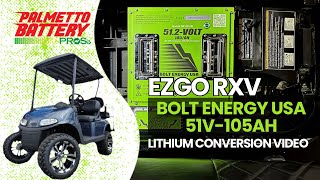 EZGO RXV  BOLT ENERGY USA 51v105ah Lithium Golf Cart Installation Video [upl. by Selrahcnhoj510]