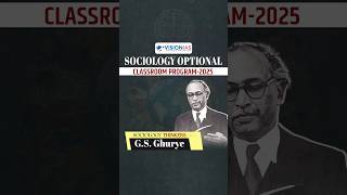 Sociology Thinkers  GS Ghurye VisionIAS Sociology Optional Classroom Program 2025 [upl. by Toor122]