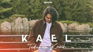 TEDUHAN KASIH  KAEL OFFICIAL MUSIC VIDEO [upl. by Suki801]