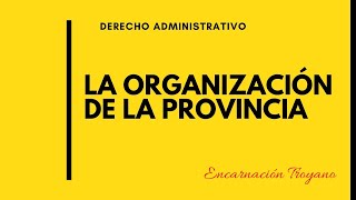 La organización de la PROVINCIA CORPORACIONES LOCALES deadet [upl. by Dosia235]