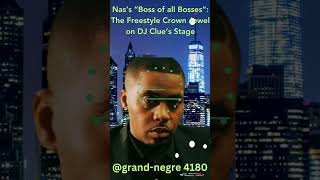 Nas “Boss of all Bosses” – The DJ Clue Freestyle That Shook the Streets [upl. by Kono]