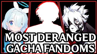 Top 5 Most DERANGED Gacha Game Fandoms [upl. by Batruk]