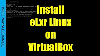 How to Install eLxr Linux on VirtualBox  DebianBased Linux Distribution for EdgetoCloud Use [upl. by Ativad333]