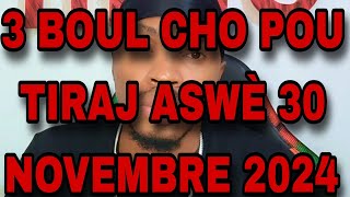 3 BOUL CHO POU TIRAJ SOIR 30 NOV 2024 titato509 [upl. by Glassco]