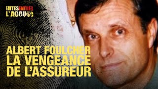 Faites Entrer lAccusé  Albert Foulcher la vengeance de lassureur [upl. by Nnylaehs34]