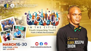 Show Up In The Cities  Youth Impacting Youth  Elder Joseph Dixon  MAR 30 [upl. by Tam]