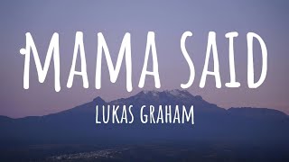 MAMA SAID  LUKAS GRAHAM Lyrics [upl. by Idnil429]