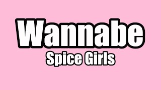 Spice Girls  Wannabe lyrics [upl. by Ahsiekahs849]